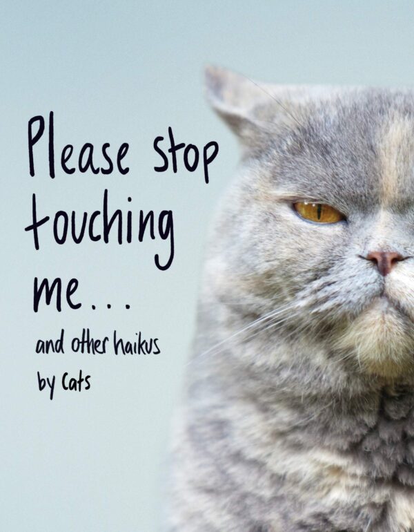 Please stop touching me