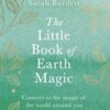 The Little Book of Earth Magic