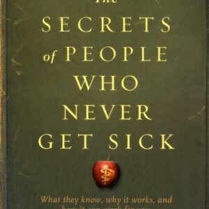 Secrets of people who never get sick