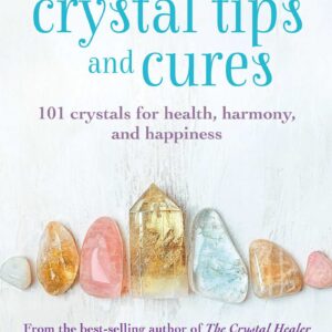 Crystal tips and cures