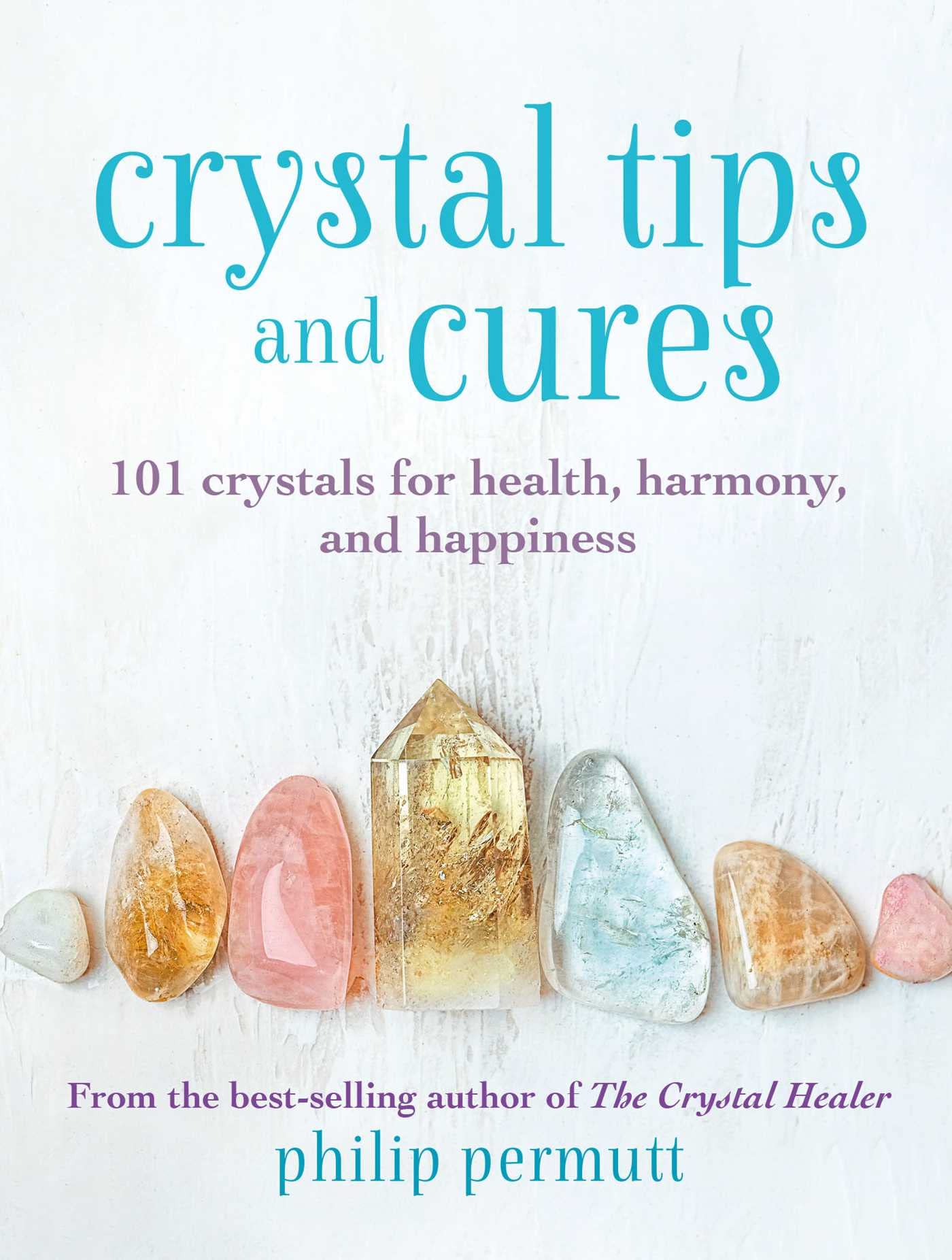 Crystal tips and cures