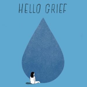 Hello Grief